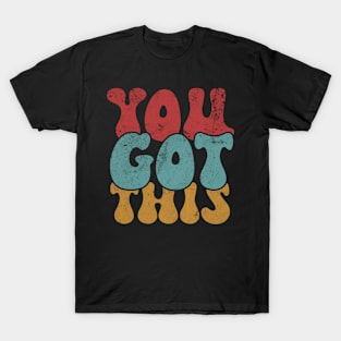 Test Day Teacher Shirt You Got This Gifts for Women Kids T-Shirt